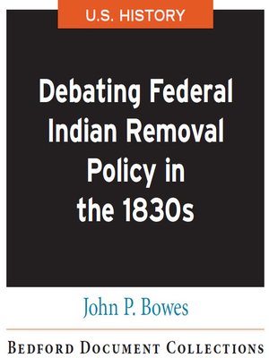 cover image of Debating Federal Indian Removal Policy in the 1830s-U.S.